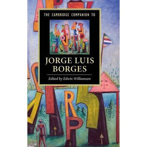 The Cambridge Companion to Jorge Luis Borges (Cambridge Companions to Literature)