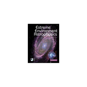 Extreme Environment Astrophysics