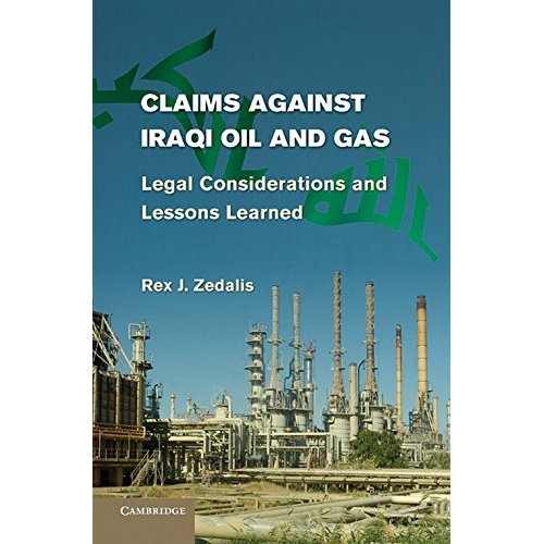 Claims against Iraqi Oil and Gas: Legal Considerations and Lessons Learned