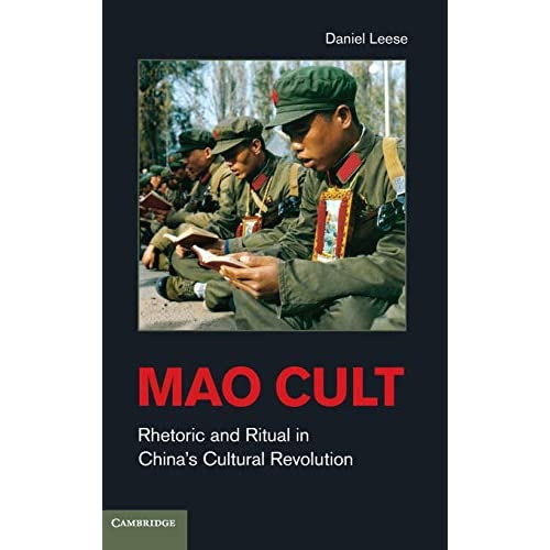 Mao Cult: Rhetoric and Ritual in China's Cultural Revolution