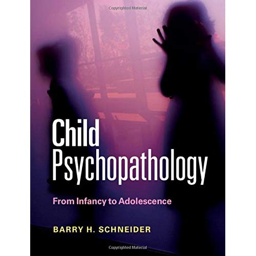 Child Psychopathology: From Infancy to Adolescence