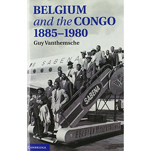 Belgium and the Congo, 1885-1980