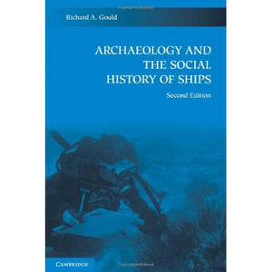 Archaeology and the Social History of Ships