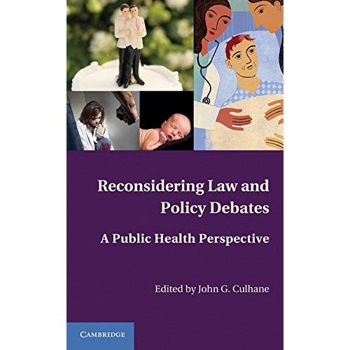 Reconsidering Law and Policy Debates: A Public Health Perspective