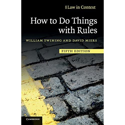 How to Do Things with Rules: A Primer of Interpretation (Law in Context)