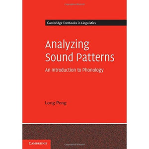 Analyzing Sound Patterns: An Introduction to Phonology (Cambridge Textbooks in Linguistics)