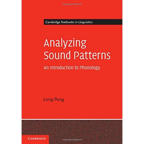 Analyzing Sound Patterns: An Introduction to Phonology (Cambridge Textbooks in Linguistics)