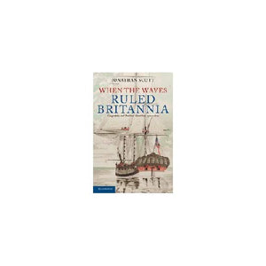 When the Waves Ruled Britannia: Geography and Political Identities, 1500–1800