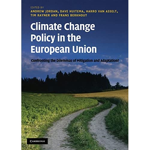 Climate Change Policy in the European Union: Confronting the Dilemmas of Mitigation and Adaptation?