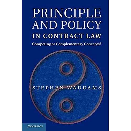 Principle and Policy in Contract Law: Competing or Complementary Concepts?