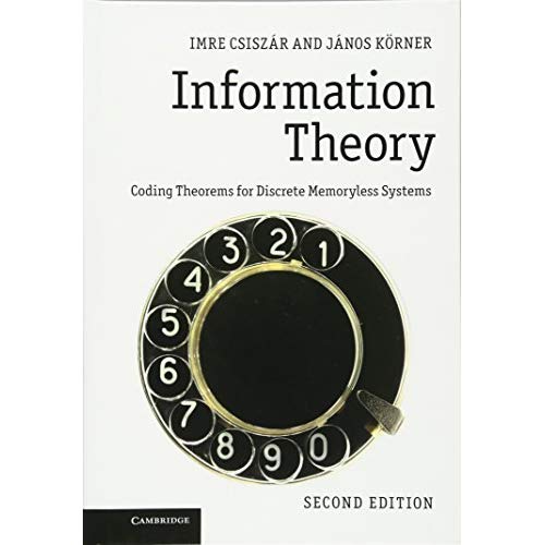 Information Theory: Coding Theorems for Discrete Memoryless Systems