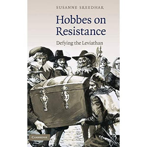 Hobbes on Resistance: Defying the Leviathan