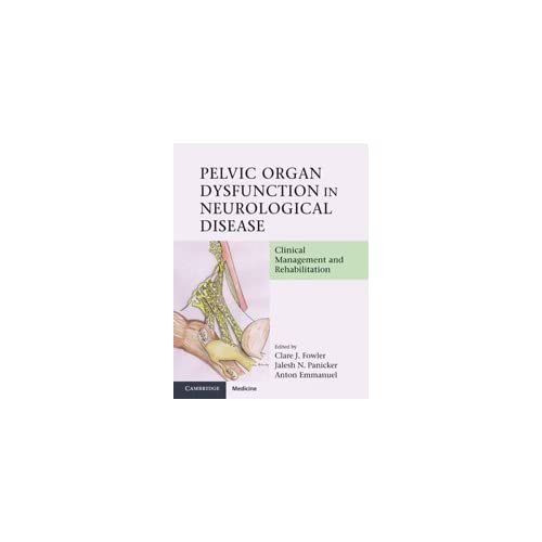 Pelvic Organ Dysfunction in Neurological Disease: Clinical Management and Rehabilitation