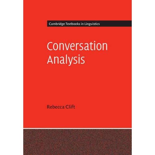 Conversation Analysis (Cambridge Textbooks in Linguistics)