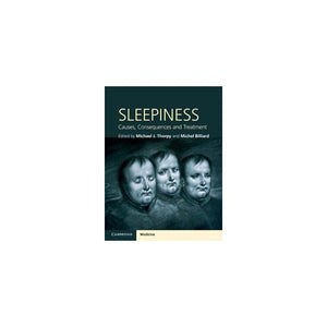 Sleepiness: Causes, Consequences and Treatment (Cambridge Medicine (Hardcover))