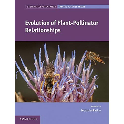 Evolution of Plant-Pollinator Relationships: 81 (Systematics Association Special Volume Series)