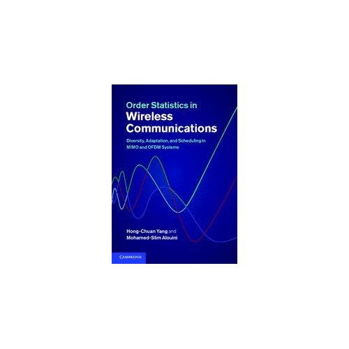 Order Statistics in Wireless Communications: Diversity, Adaptation, and Scheduling in MIMO and OFDM Systems