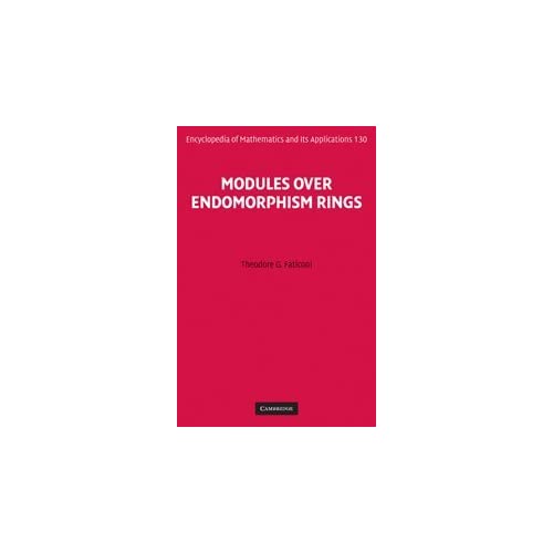 Modules over Endomorphism Rings: 130 (Encyclopedia of Mathematics and its Applications, Series Number 130)