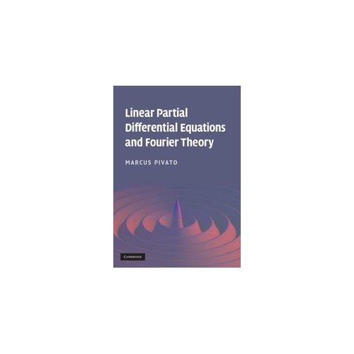 Linear Partial Differential Equations and Fourier Theory