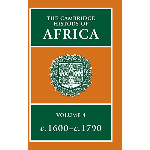 The Cambridge History of Africa: Volume 4