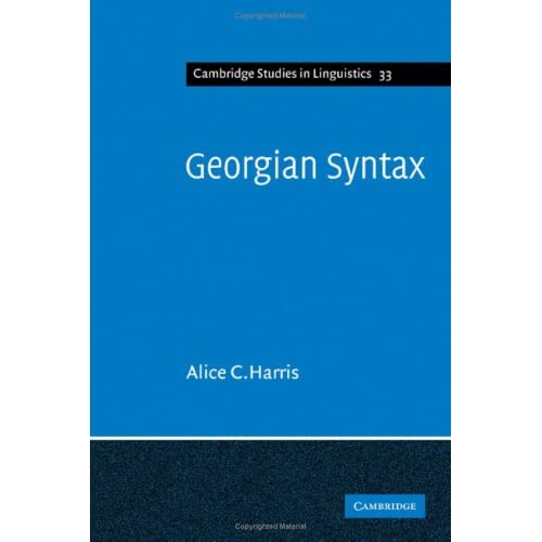 Georgian Syntax: A Study in Relational Grammar (Cambridge Studies in Linguistics)