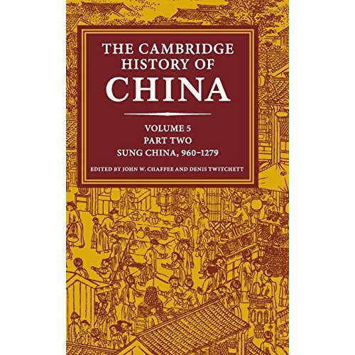 The Cambridge History of China: Volume 5, Sung China, 960–1279 AD, Part 2