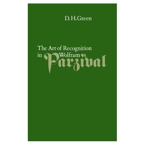 The Art of Recognition in Wolfram's 'Parzival'