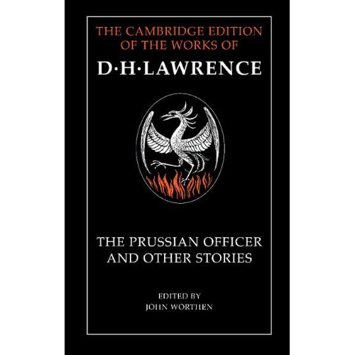 The Prussian Officer and Other Stories (The Cambridge Edition of the Works of D. H. Lawrence)