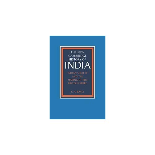 Indian Society and the Making of the British Empire: 2 (The New Cambridge History of India)