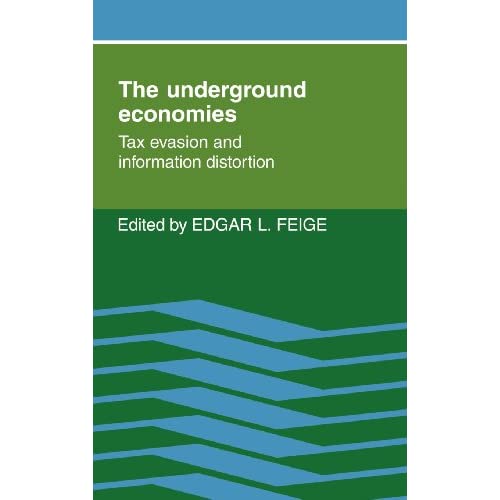 The Underground Economies: Tax Evasion and Information Distortion