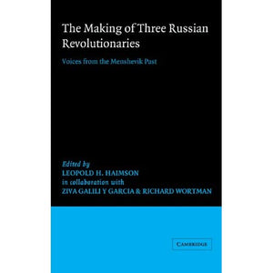 The Making of Three Russian Revolutionaries (African Studies Series)