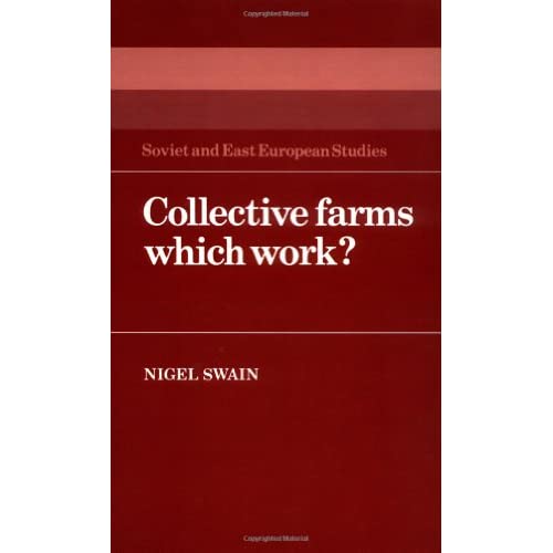 Collective Farms which Work?: 44 (Cambridge Russian, Soviet and Post-Soviet Studies, Series Number 44)