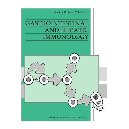 Gastrointestinal and Hepatic Immunology (Cambridge Reviews in Clinical Immunology)