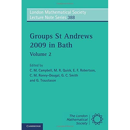 Groups St Andrews 2009 in Bath (London Mathematical Society Lecture Note Series)