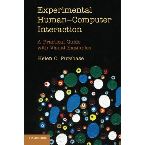 Experimental Human-Computer Interaction: A Practical Guide with Visual Examples