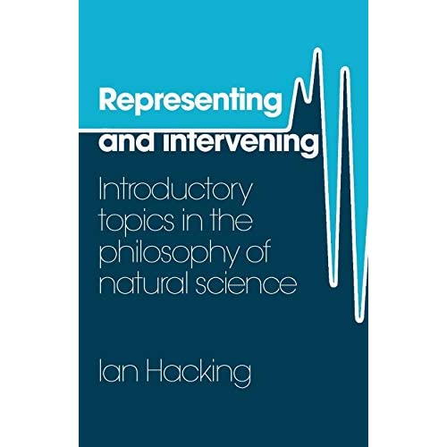 Representing and Intervening: Introductory Topics in the Philosophy of Natural Science