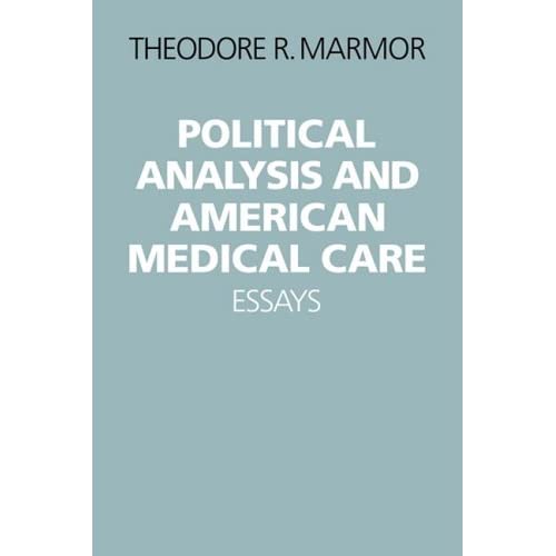 Political Analysis and American Medical Care: Essays