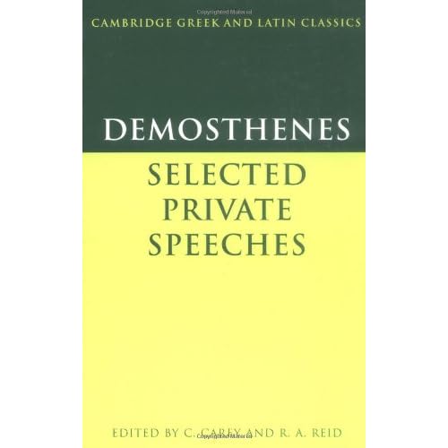 Demosthenes Select Private Speeches: Selected Private Speeches (Cambridge Greek and Latin Classics)