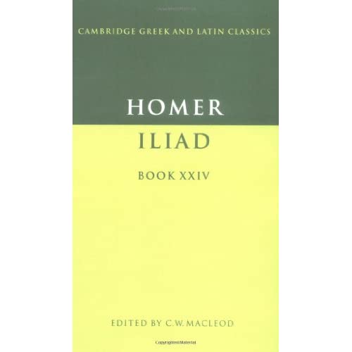 Homer: The Iliad Book 24: Iliad Book XXIV (Cambridge Greek and Latin Classics)