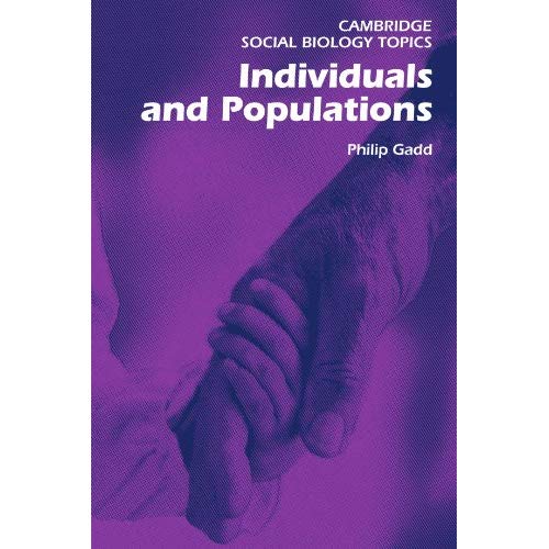 Individuals and Populations (Cambridge Social Biology Topics)