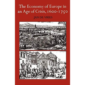 The Economy of Europe in an Age of Crisis, 1600?1750