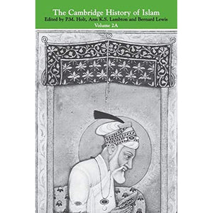 The Cambridge History of Islam: 2