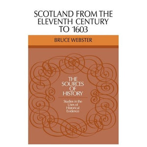 Scotland 11 Century 1603 (Sources of History)