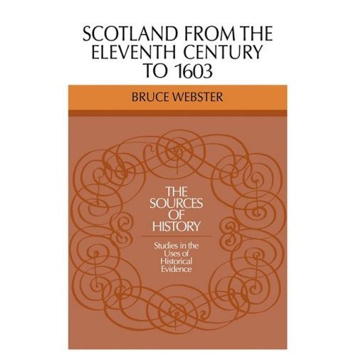 Scotland 11 Century 1603 (Sources of History)