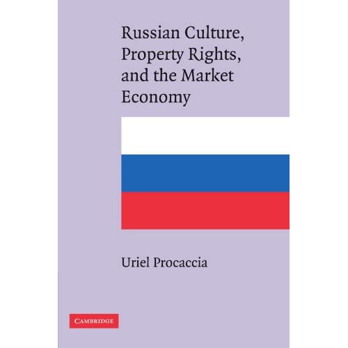 Russian Culture, Property Rights, and the Market Economy