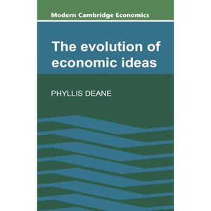 The Evolution of Economic Ideas (Modern Cambridge Economics Series)