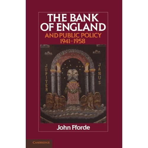 The Bank of England and Public Policy, 1941–1958