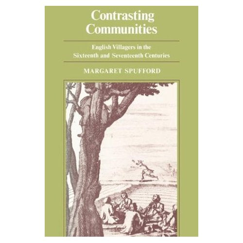 Contrasting Communities: English Villages in the Sixteenth and Seventeenth Centuries