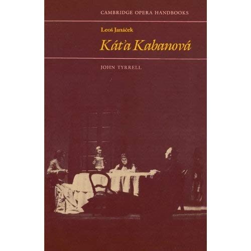 Leos Janacek: Kat'a Kabanova (Cambridge Opera Handbooks)
