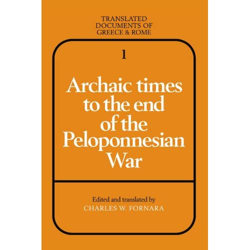 Archaic Times to the End of the Peloponnesian War: 1 (Translated Documents of Greece and Rome, Series Number 1)